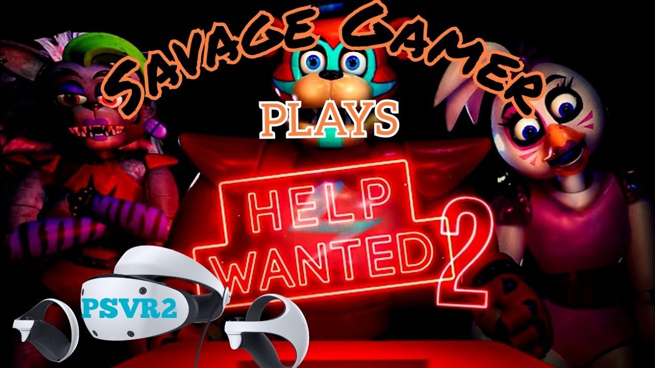 FNAF Help Wanted 2 - PSVR2 (Feat. Princess Teagan)