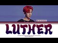 Heeseung LUTHER Full Cover Colour Coded Lyrics Dae Nova Heeseung LUTHER Full Cover Colour Coded Lyrics Dae Nova