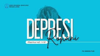 Depresi Rohani - Mazmur 42 : 1-12