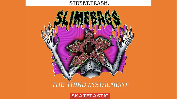 STREET TRASH "SLIMEBAGS" - 2018