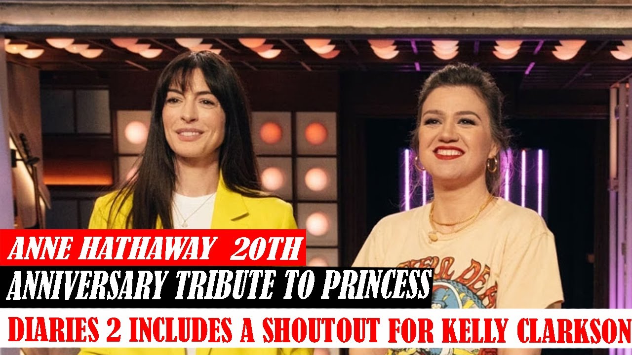 Anne Hathaway 20Th Anniversary Tribute To Princess Diaries 2 Includes A