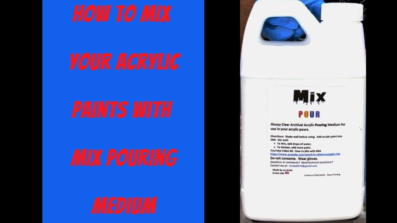 Acrylic Paint with Mix PourPaint RatiosPouring Medium55 YouTube