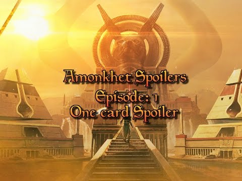 Amonkhet Spoilers Episode: 1 (Spoiled card)