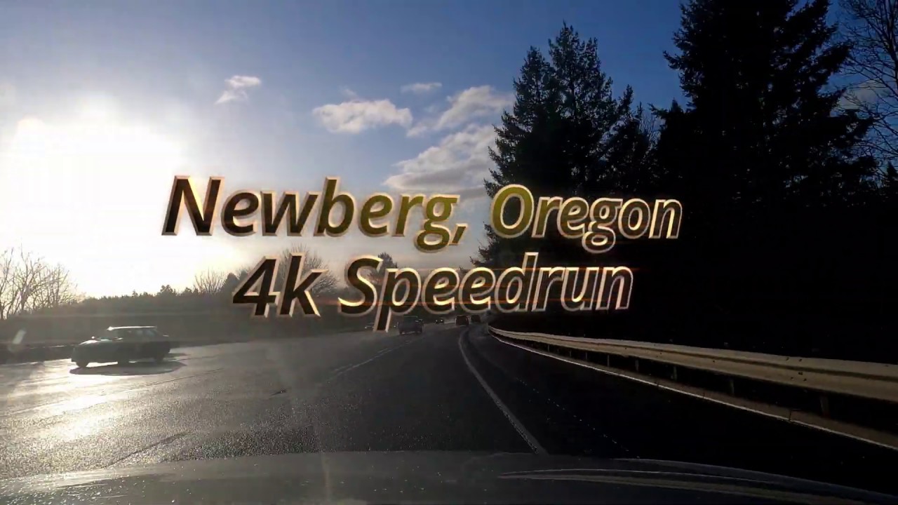 Newberg, Oregon driving Speed Run tour YouTube