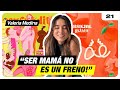 Las dificultades de ser una madre profesional  valeria medina cirenestudio  podcast 21