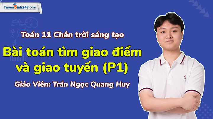 Bài toán tìm giao tuyến và loi giai năm 2024