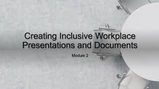 Universal Design I Inclusive Workplace Presentations Module 2