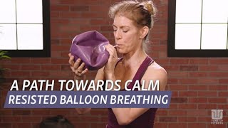 Resisted Breath Exercise to Feel Calm & Relaxed