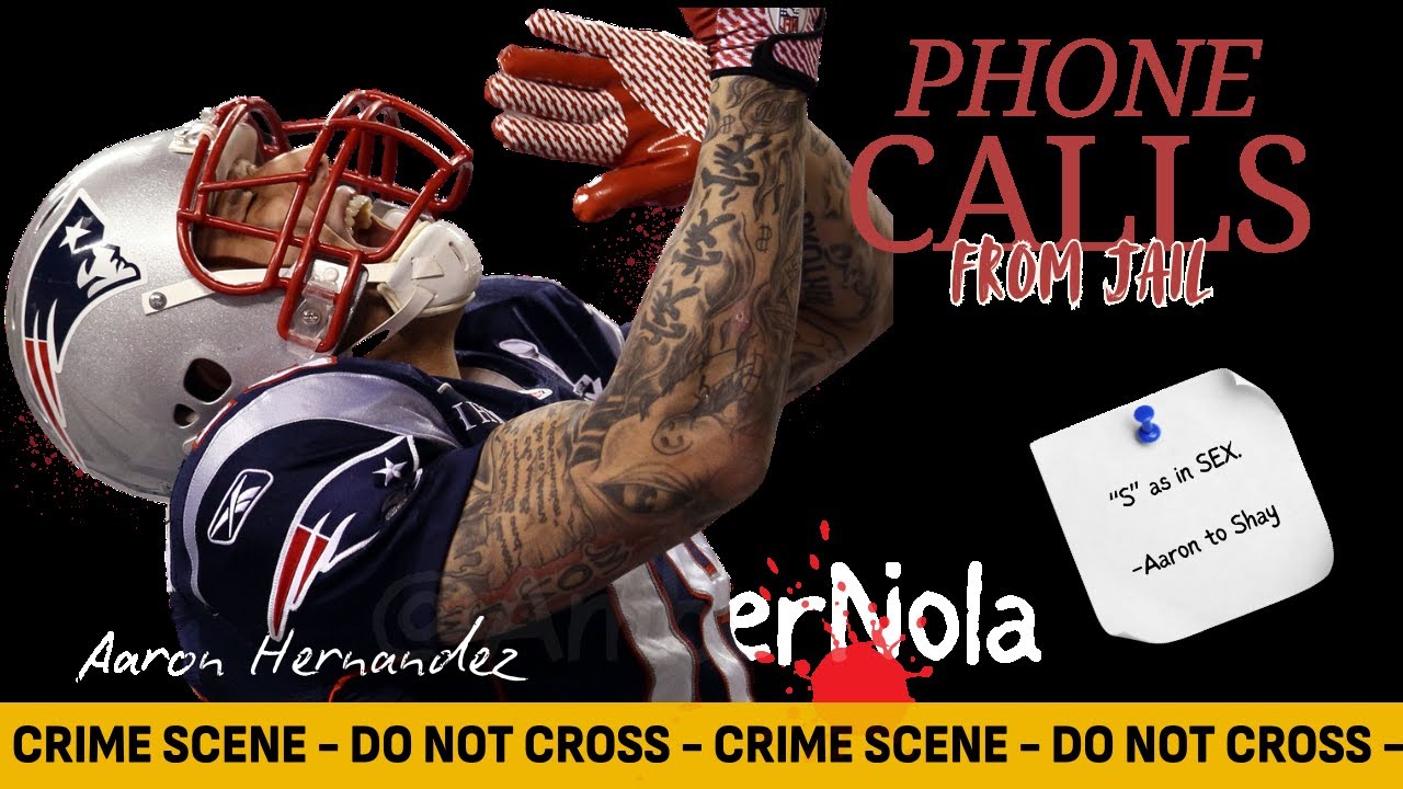 Aaron Hernandez | Phone Call with Shay | "S" as in SEX