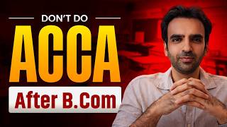 Stop Doing Acca After B.com And Follow This Smarter Path