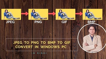 Jpeg to png to bmp to gif convert in windows PC