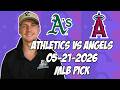 Oakland Athletics vs Los Angeles Angels 5/21/26 MLB Pick &amp; Prediction | MLB Betting Tips