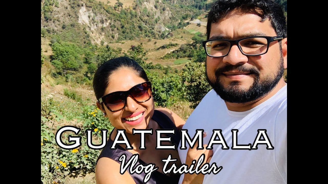 GUATEMALA Travel vlog trailer