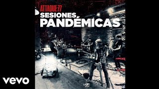 Video thumbnail of "Attaque 77 - Amigo (Sesiones Pandémicas)"
