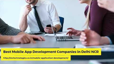 Best Mobile App Development Companies in Delhi NCR