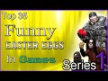 Top 35 Funny Easter Eggs In Games [SERIES 1]