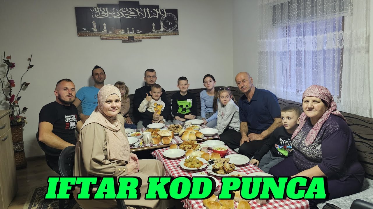 IFTAR KOD PUNCA ( PORODIČNO OKUPLJANJE )🥰