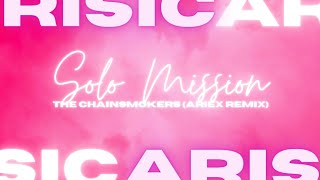 The Chainsmokers - Solo Mission (Ariex Remix)