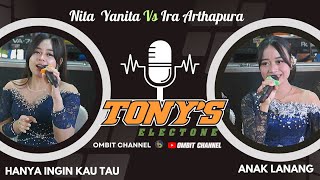 Keroncong Hanya Ingin Kau Tahu ~ Anak Lanang ~TONY'S Electone ~ Voc. Nita feat Ira