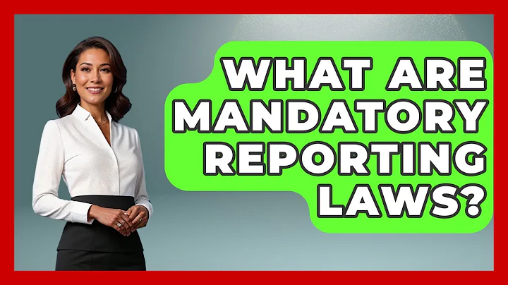 What Are Mandatory Reporting Laws? - Child Welfare Network