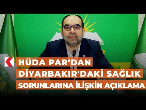 HÜDA PAR'dan Diyarbakır'daki sağlık sorunlarına ilişkin açıklama