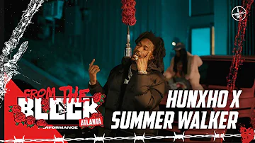 Hunxho - Your Friends Ft. Summer Walker | From The Block Performance 🎙️