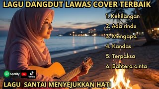Lagu Dangdut Kenangan | Lagu Dangdut Versi Santai Enak Didengar 