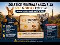 Is Solstice Minerals the Next Gold &amp; Copper Play? (ASX SLS)