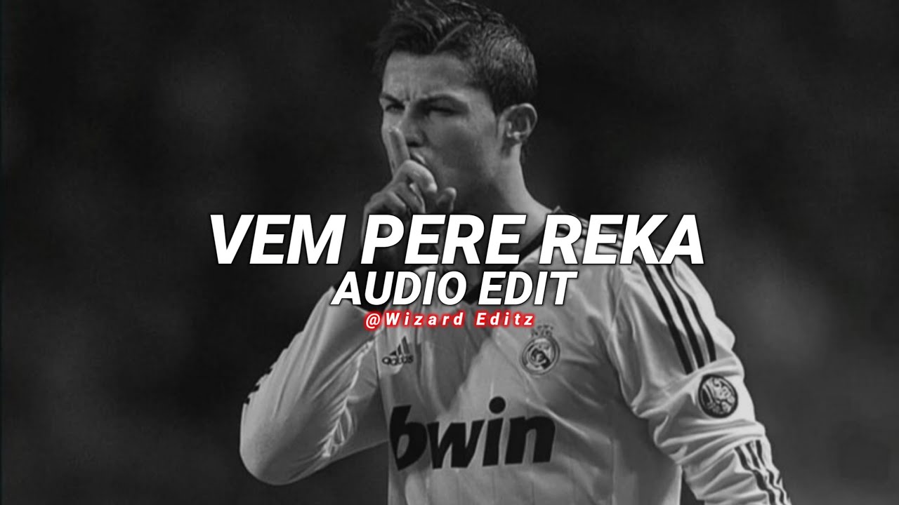 vem pere reka (best part) - dj kinn [edit audio]