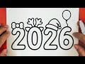 كيف ترسم 2026 كيوت وسهلة خطوة بخطوة رسم سهل تعليم الرسم للمبتدئين Cute New Year 2026 Drawing 
