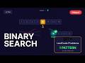 Binary Search Explained - The Mental Model Behind 30+ LeetCode Problems | LC 704