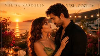 Melisa Kardelen - Yeşil Gözlüm