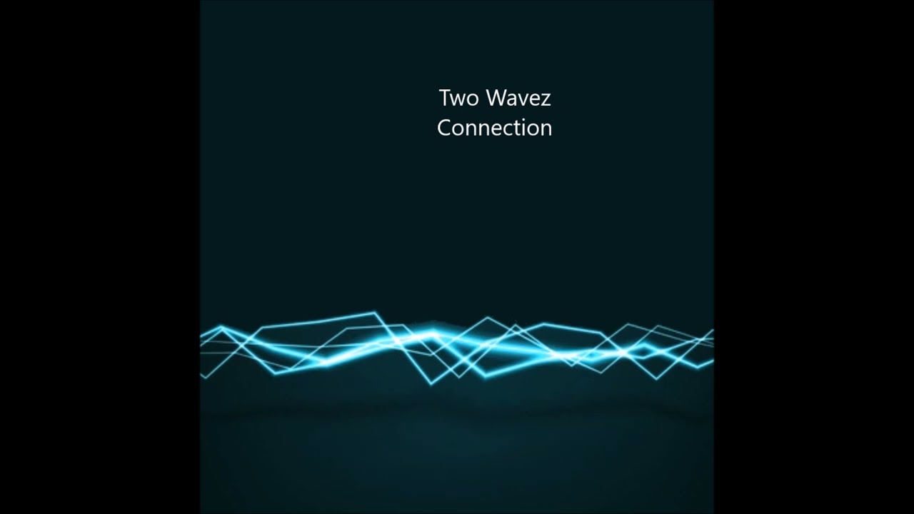 Ver Two Wavez - Connection (2024 Sound of Electric Funk) en YouTube Ver Two Wavez - Connection (2024 Sound of Electric Funk) en YouTube