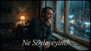 Ne Söyleyeyim?(Official Audio)