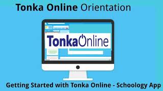 Tonka Online Orientation: Getting Started with Schoology App