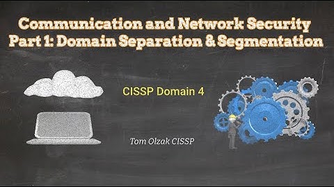 Communication and Network Security - Part 1: Domain Separation and Segmentation