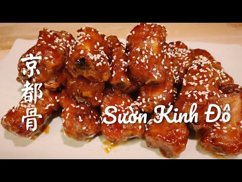 Video Sườn Kinh Đô. Cách làm món chuẩn vị người Hoa - 京都骨做法 - youtube