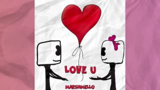 LoVe U - Marshmello - Song Reversed