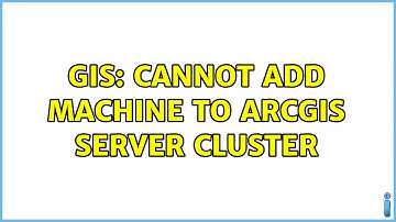 GIS: Cannot Add Machine to ArcGIS Server Cluster