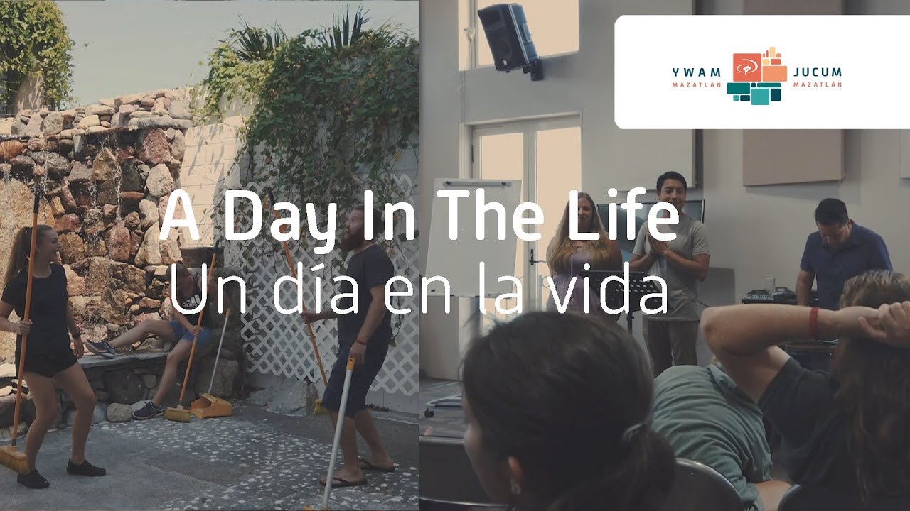 A day In The Life (DTS) // Un día en la vida (EDE), YWAM, Mazatlan Mexico
