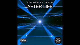 Orkhan Ft. Hsyn - After Life Official Audio