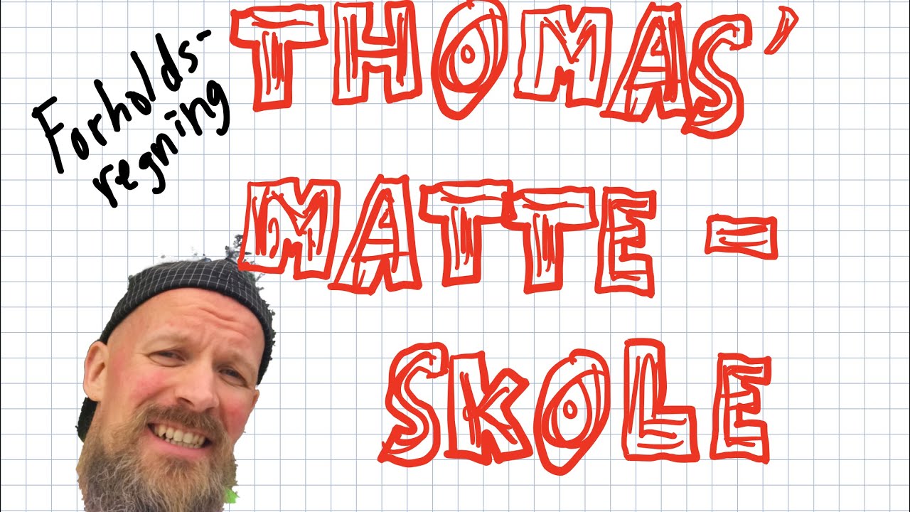 Thomas’ matteskole: Forholdsregning