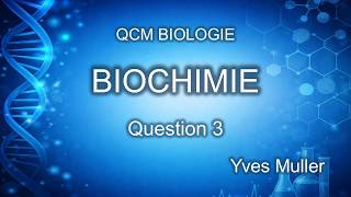 QCM Biochimie #3 – Classification moléculaire