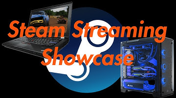 Steam In-Home Streaming Showcase