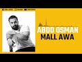 Abdo osman  mall awa 2017