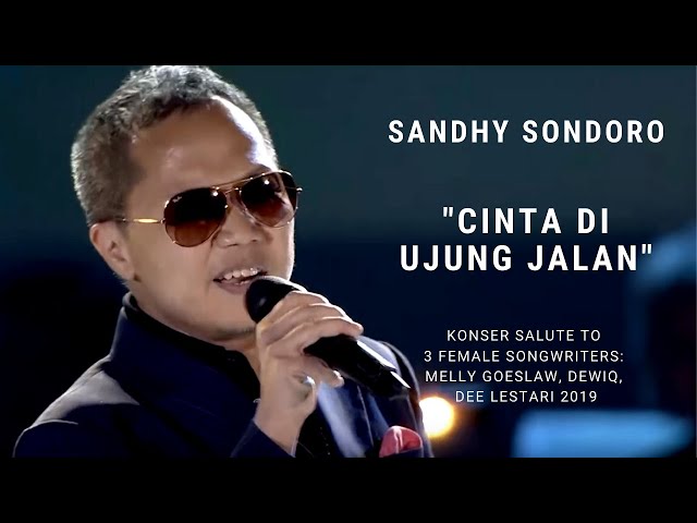 Sandhy Sondoro - Cinta Di Ujung Jalan (Konser Salute Erwin Gutawa to 3 Female Songwriters) class=