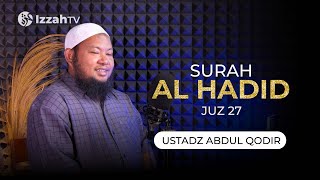 Ustadz Abdul Qodir - Surah Al Hadid - Juz 27