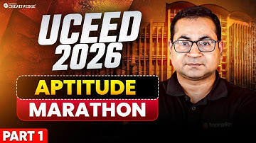 UCEED 2026 Aptitude Full Marathon | Part 1 | Must-Attend Session | Creative Edge