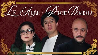 SERIOUS THING T6 EP. 12- LUZ ALDÁN AND PONCHO BORBOLLA