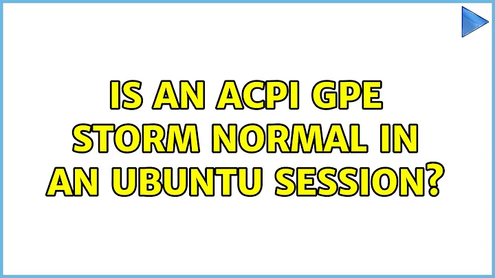 Is an ACPI GPE storm normal in an Ubuntu session?